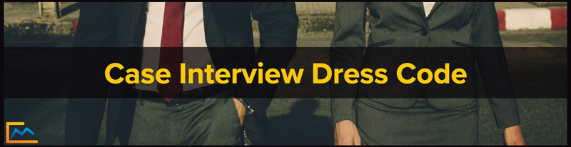 Case Interview Dress Code, Interview Dress Code female, Interview Dress Code male, Interview Dress Code do’s and don’ts, job Interview Dress Code