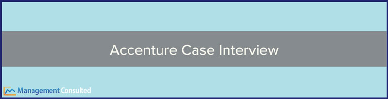 Accenture Case Interview, accenture case study interview, accenture case studies interview, accenture case interview examples, accenture case study interview examples, accenture case interview questions, accenture case study interview questions, accenture case interview workbook, accenture federal services case interview, accenture technology case interview, accenture strategy case interview, accenture group case interview, accenture case interview practice, accenture case interview prep, accenture case interview preparation