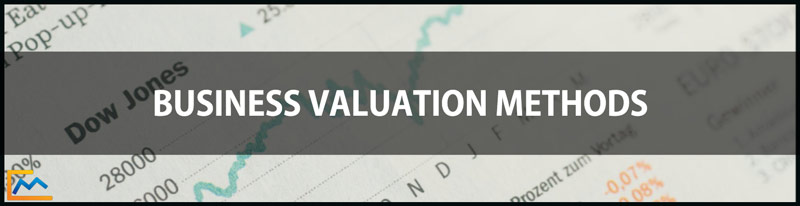 Business Valuation Methods, Steps to find business valuation, small business valuation methods, basic business valuation methods, 5 methods of business valuation