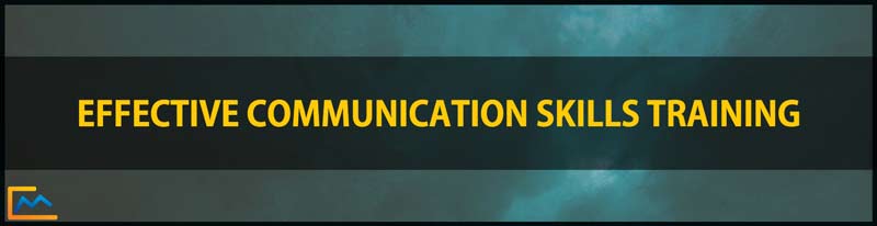 Effective Communication Skills Training