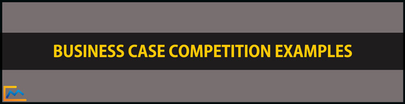 Business Case Competition Examples, business case competition tips