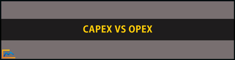 Capex vs Opex, what is capex vs opex, calculate Opex, three types of expenditure