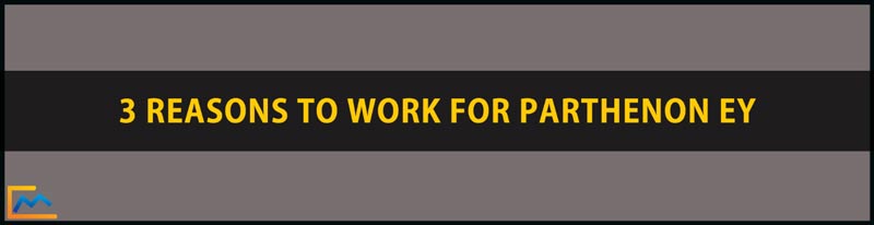 3 Reasons To Work For EY Parthenon