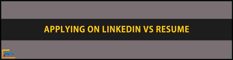 Applying on LinkedIn vs Resume