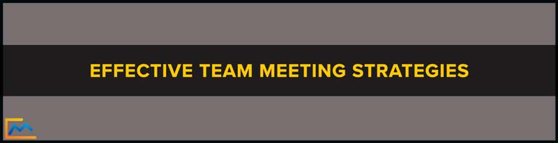 Effective Team Meeting Strategies Graphic, effective meetings, team meeting, stand up meeting, how to run an effective meeting, effective meeting agenda, effective meeting strategies