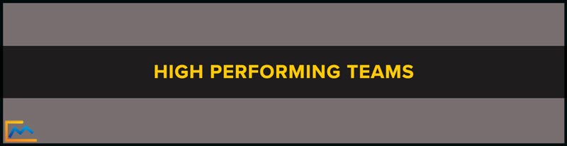 High Performing Teams, characteristics of high performing teams, building high performing teams, high performing teams model, high performance team culture