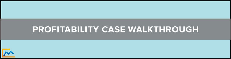 Profitability Case Walkthrough