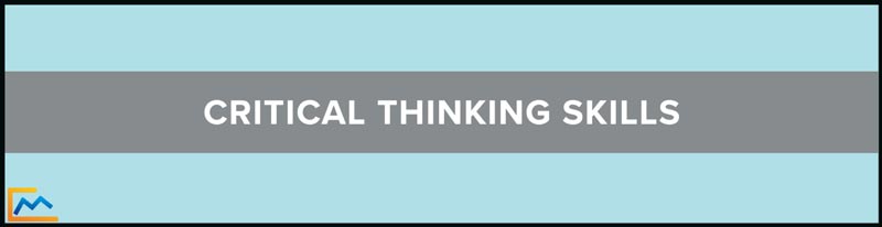 Critical Thinking Skills, what is critical thinking, how to think critically, what does critical thinking mean, how to improve critical thinking, what are the 7 critical thinking skills, what is the definition of critical thinking