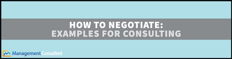 How to Negotiate -Examples for Consulting