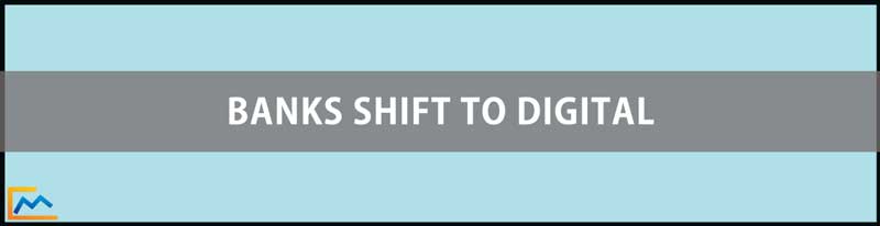 Banks Shift To Digital, digital banking, what is digital banking, digital transformation in banking, digital banking services, digital banking trends, online banking vs digital banking