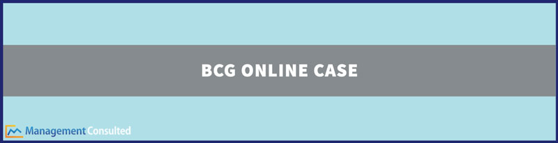 BCG Online Case, bcg online assessment test, bcg online assessment, bcg case online, bcg case study online, bcg online case example, bcg online case interview