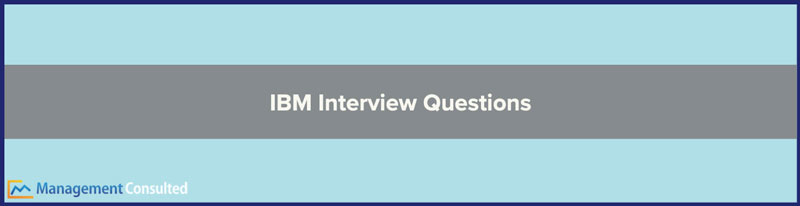 IBM interview Questions, ibm interview process, ibm interview, ibm interview process for experienced candidates, ibm interview tips