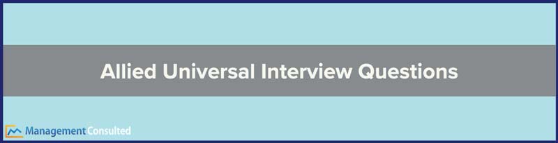 Allied Universal Interview Questions, allied universal online interview questions, allied universal phone interview, allied universal interview