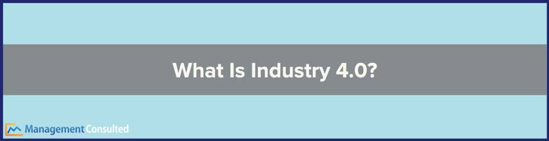 What Is Industry 4.0?