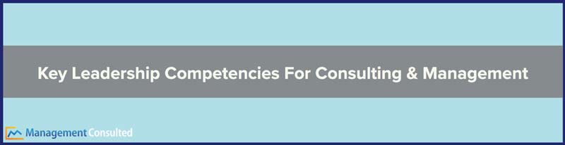 leadership competencies, leadership competencies examples, leadership competency model, leadership core competencies, what are leadership competencies, key leadership competencies, management leadership competencies, sales leadership competencies, essential leadership competencies, how to improve leadership competencies and effectiveness, change leadership competencies, emotional intelligence leadership competencies, building leadership competencies