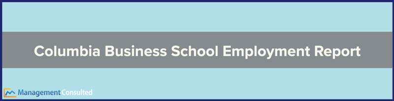 Columbia Business School Employment Report