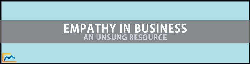 empathy, Empathy in Business, what does empathy mean, lack of empathy, empathy map, empathy test, why is empathy important, empathy skills, empathy in the workplace, empathy gap, why empathy is important in business