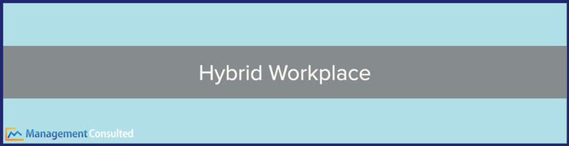 Hybrid Workplace