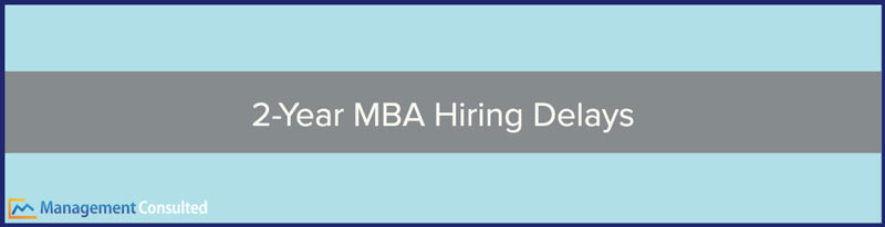 mba hiring delays