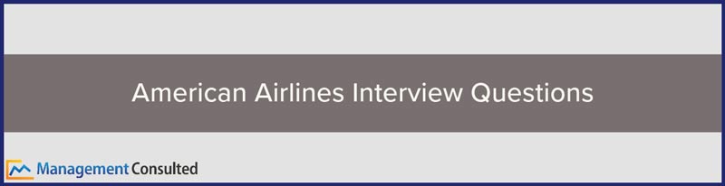 American Airlines Interview Questions