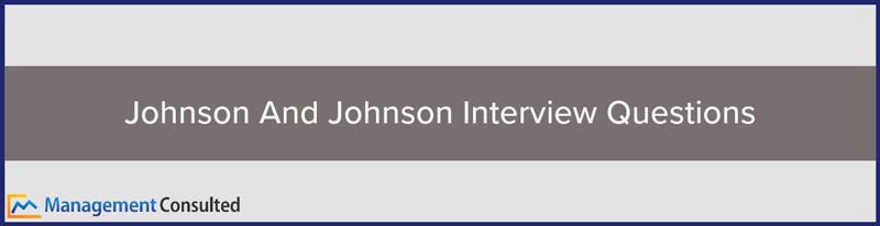 Johnson And Johnson Interview Questions