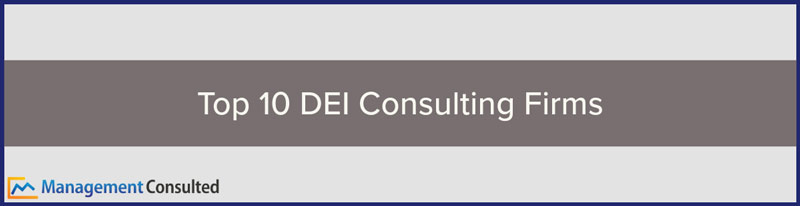 Top 10 DEI Consulting Firms